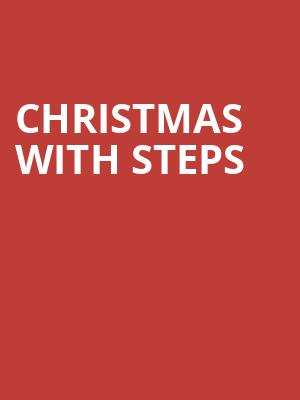 Christmas With Steps at O2 Arena